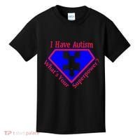 I Have Autism What's Your Super Power Kids T-Shirt thumb 0