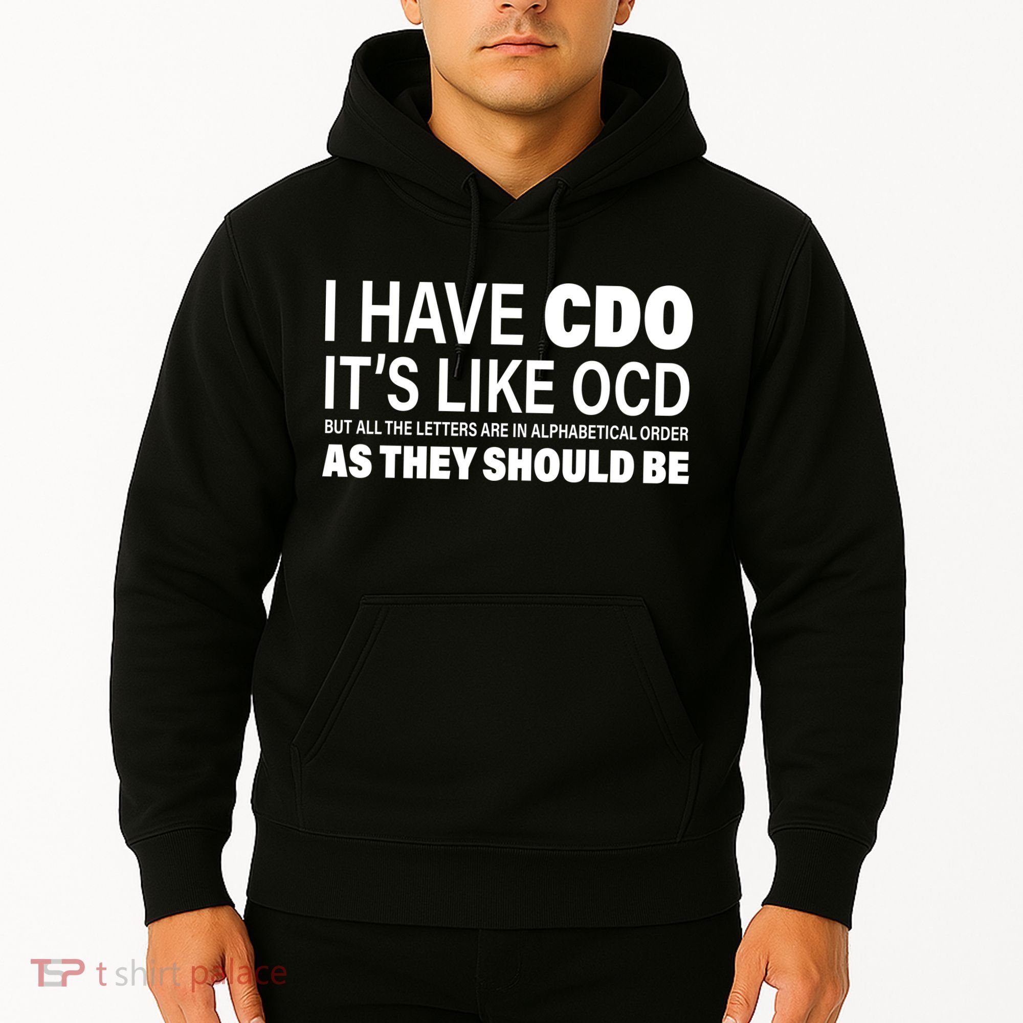 I Have CDO Its Like OCD But In Alphabetical Order Hoodie