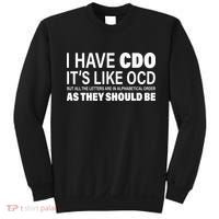 I Have CDO Its Like OCD But In Alphabetical Order Sweatshirt thumb 0