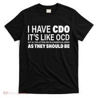 I Have CDO Its Like OCD But In Alphabetical Order T-Shirt thumb 0