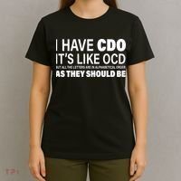 I Have CDO Its Like OCD But In Alphabetical Order T-Shirt thumb 4
