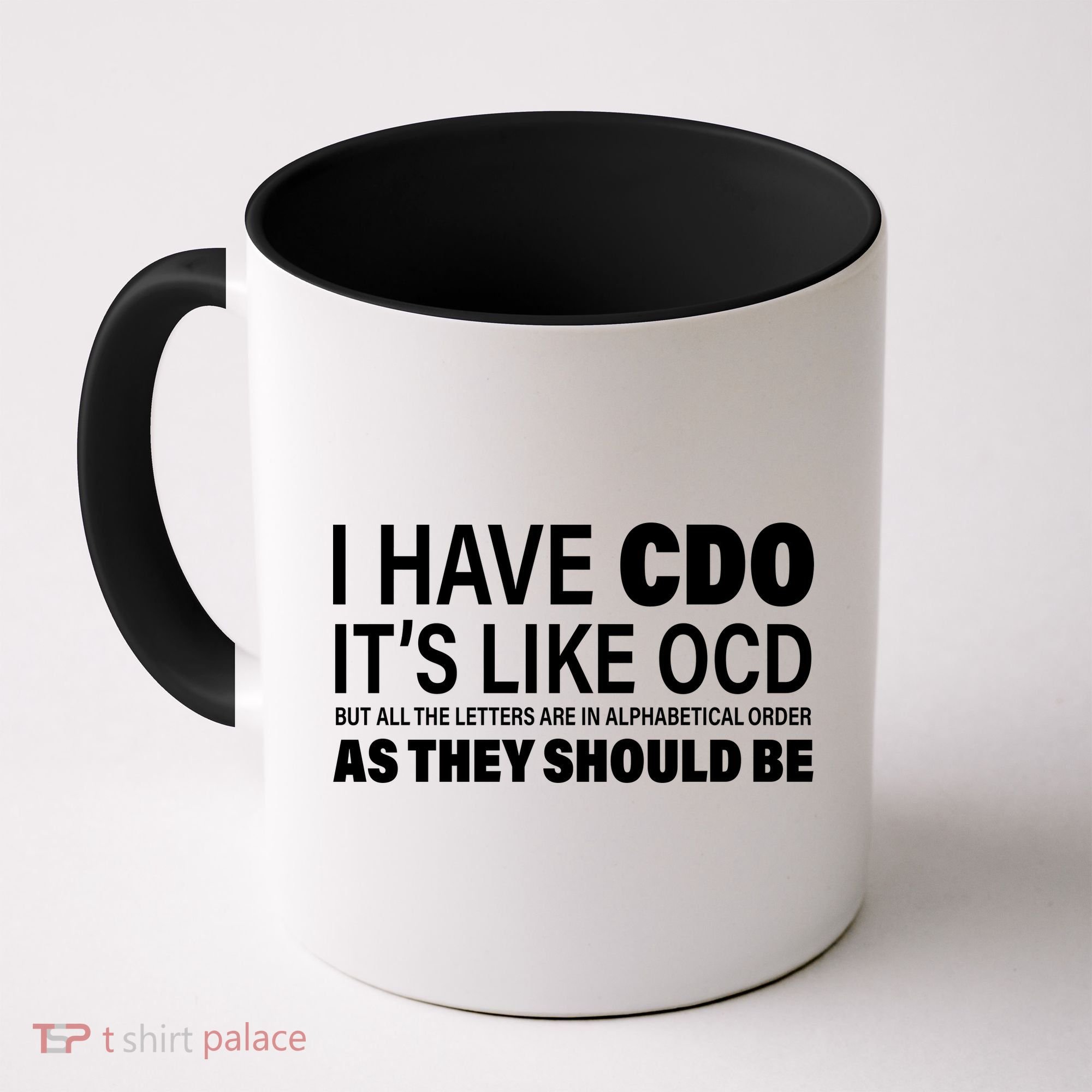 I Have CDO Its Like OCD But In Alphabetical Order Coffee Mug