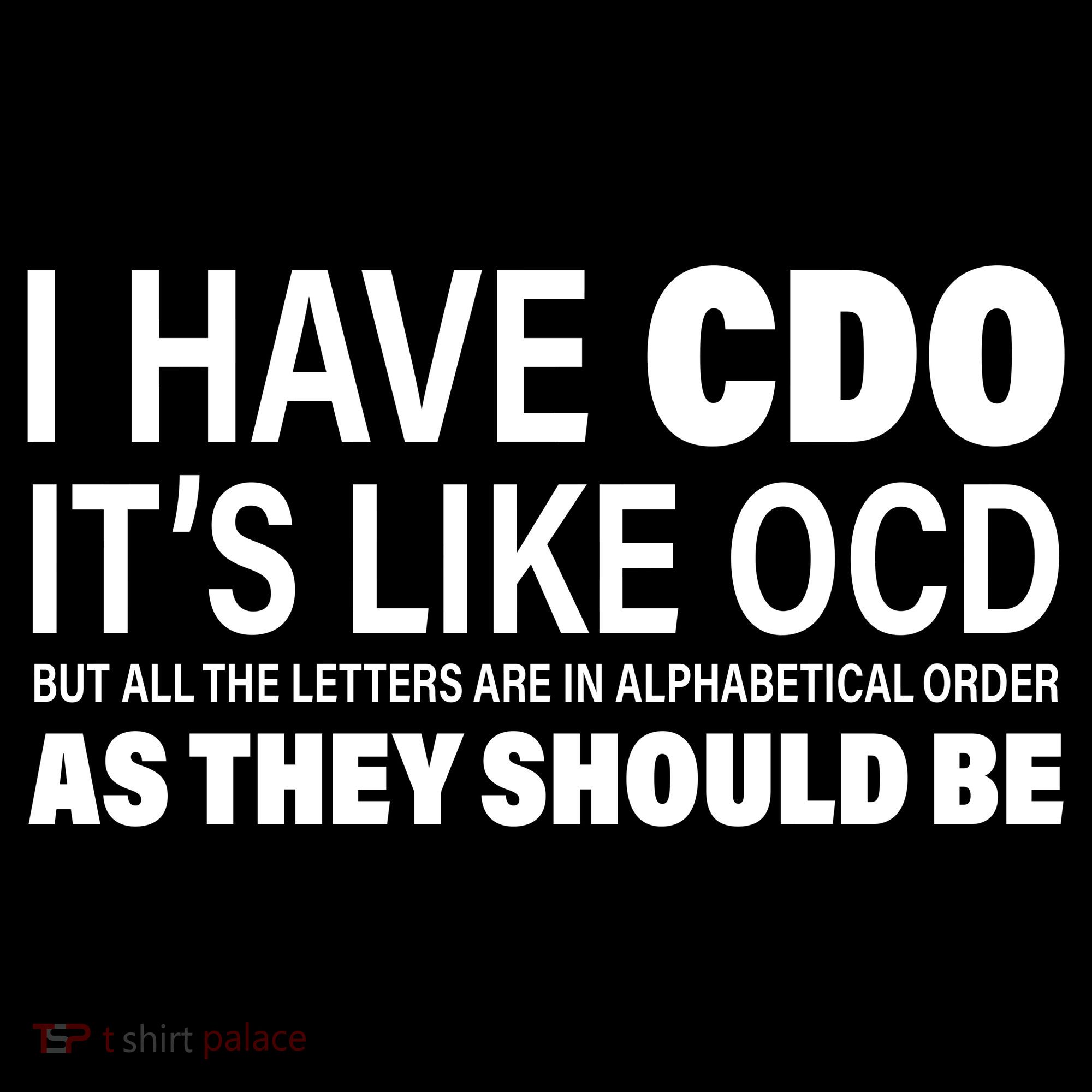 I Have CDO Its Like OCD But In Alphabetical Order Women's Hoodie