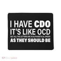 I Have CDO Its Like OCD But In Alphabetical Order Mousepad thumb 0