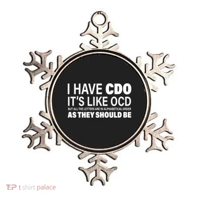 I Have CDO Its Like OCD But In Alphabetical Order Ornament