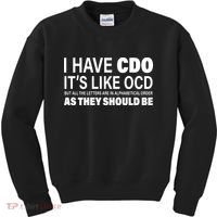 I Have CDO Its Like OCD But In Alphabetical Order Kids Sweatshirt thumb 0