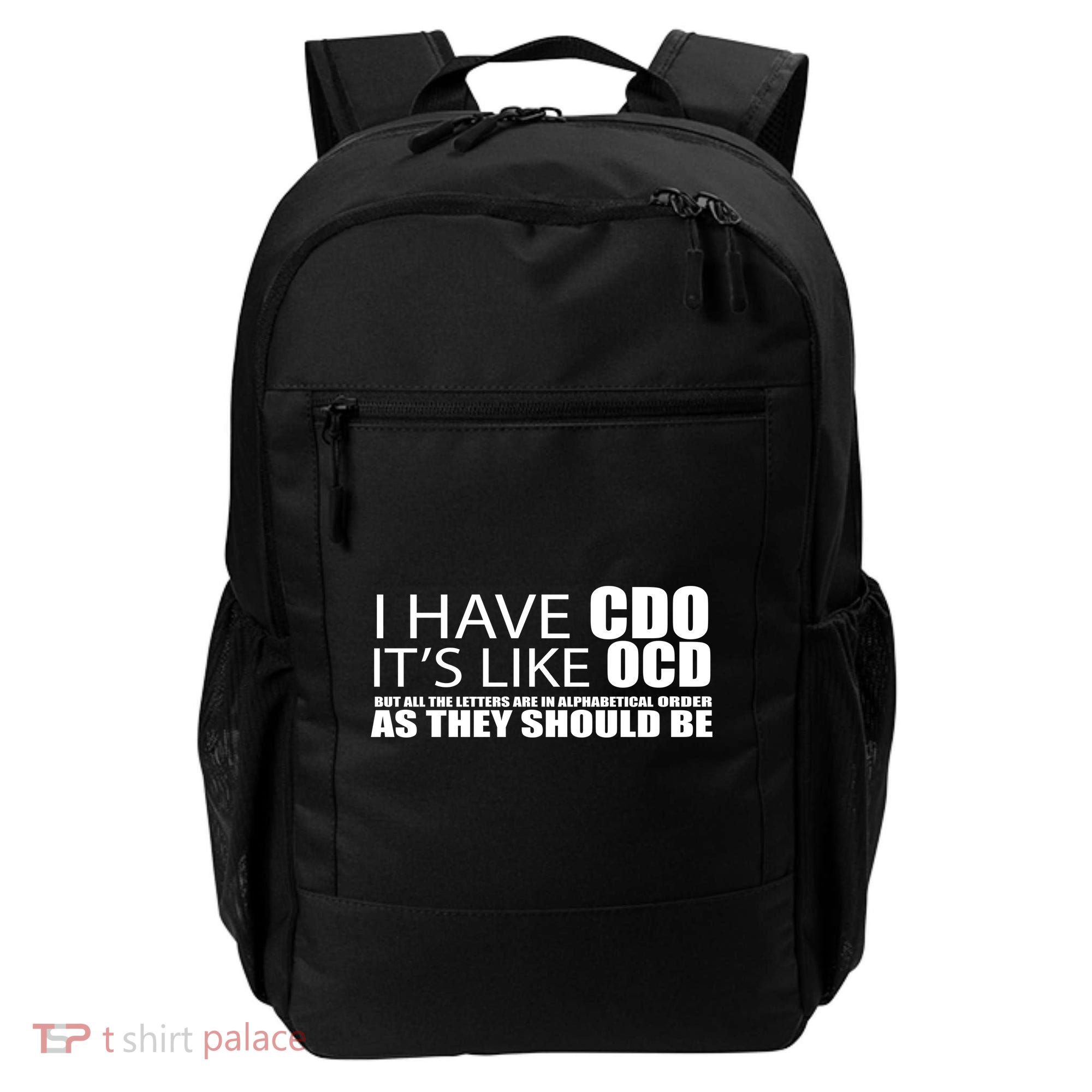 I Have CDO It's Like OCD Funny Sarcastic Backpack