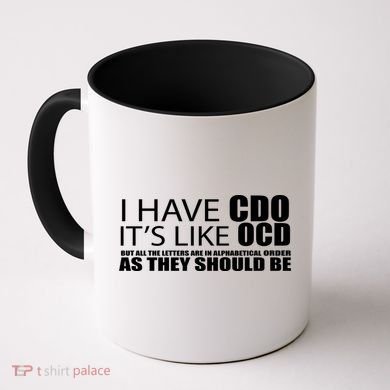 I Have CDO It's Like OCD Funny Sarcastic Coffee Mug