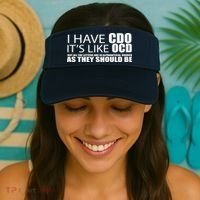 I Have CDO It's Like OCD Funny Sarcastic Visor thumb 2
