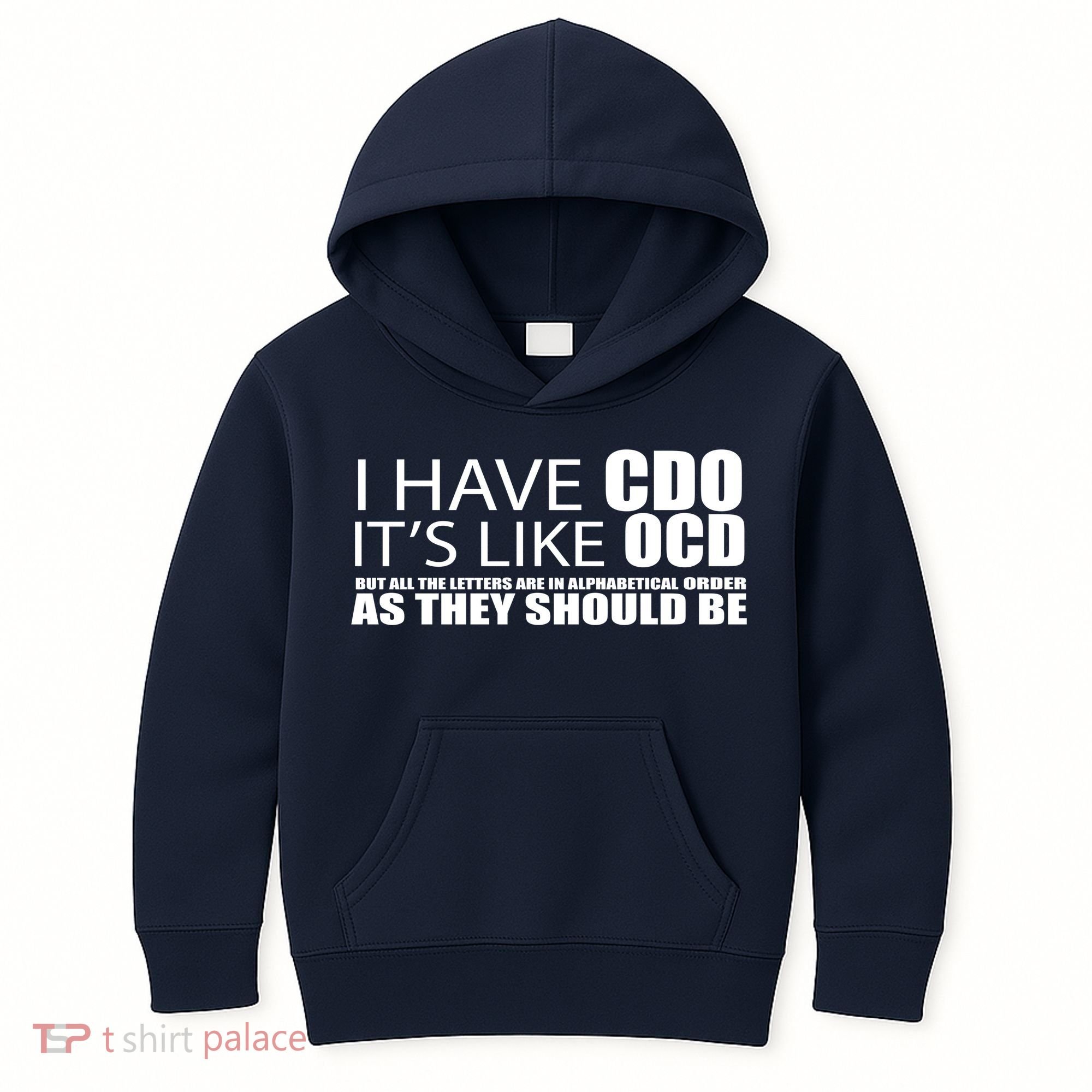 I Have CDO It's Like OCD Funny Sarcastic Kids Hoodie
