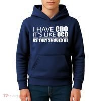 I Have CDO It's Like OCD Funny Sarcastic Kids Hoodie thumb 4
