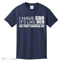 I Have CDO It's Like OCD Funny Sarcastic Kids T-Shirt thumb 0