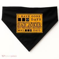 I Have Gone 0 Days Without Making A Dad Joke USA-Made Doggie Bandana thumb 0