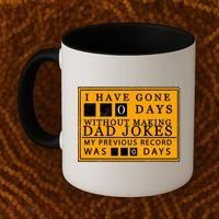 I Have Gone 0 Days Without Making A Dad Joke Coffee Mug thumb 2