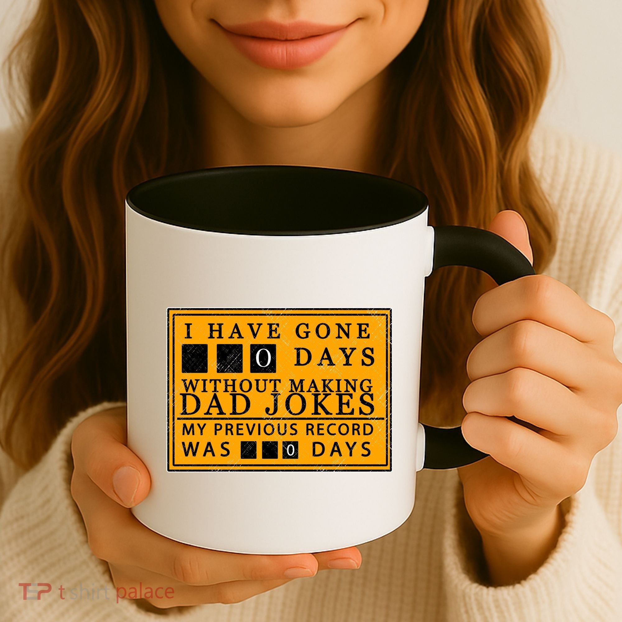 I Have Gone 0 Days Without Making A Dad Joke Coffee Mug