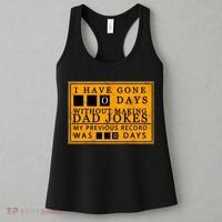 I Have Gone 0 Days Without Making A Dad Joke Women's Tank Top thumb 3