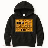 I Have Gone 0 Days Without Making A Dad Joke Kids Hoodie thumb 0