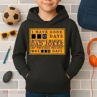 I Have Gone 0 Days Without Making A Dad Joke Kids Hoodie thumb 2