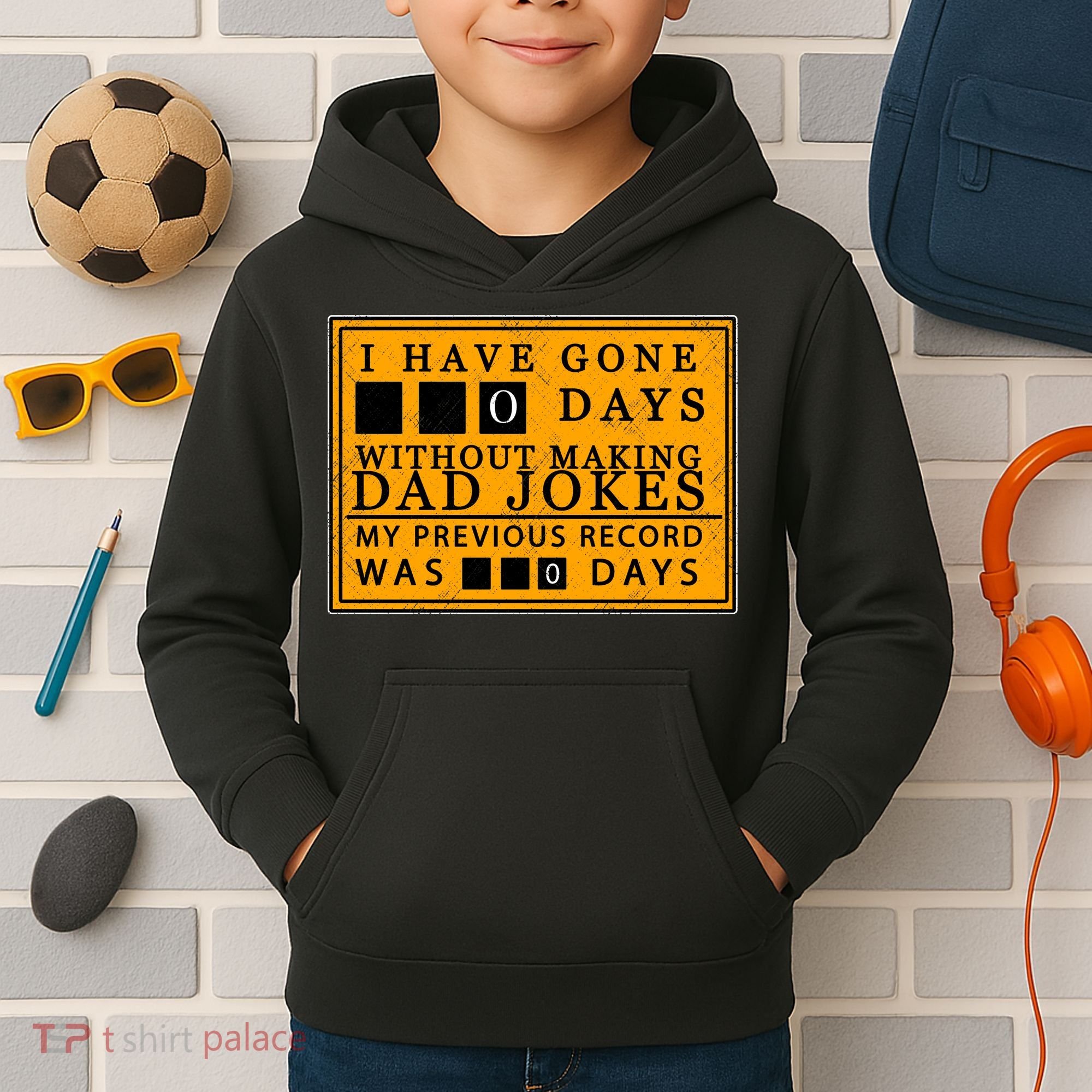I Have Gone 0 Days Without Making A Dad Joke Kids Hoodie