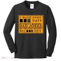 I Have Gone 0 Days Without Making A Dad Joke Kids Long Sleeve Shirt thumb 0