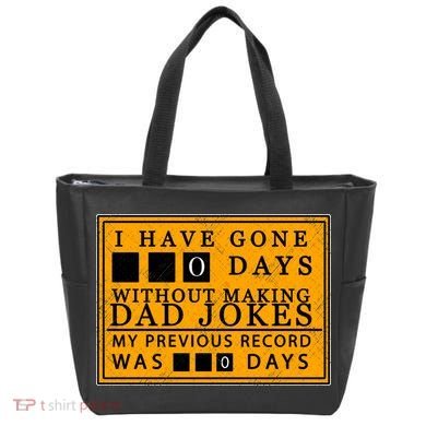 I Have Gone 0 Days Without Making A Dad Joke Tote Bag