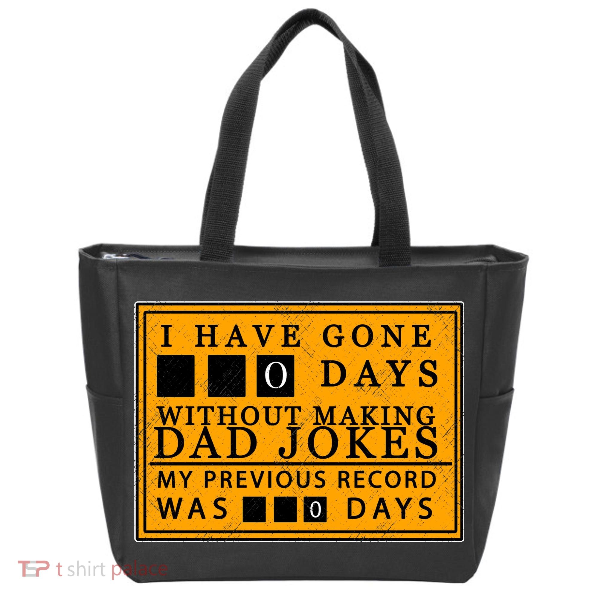 I Have Gone 0 Days Without Making A Dad Joke Tote Bag