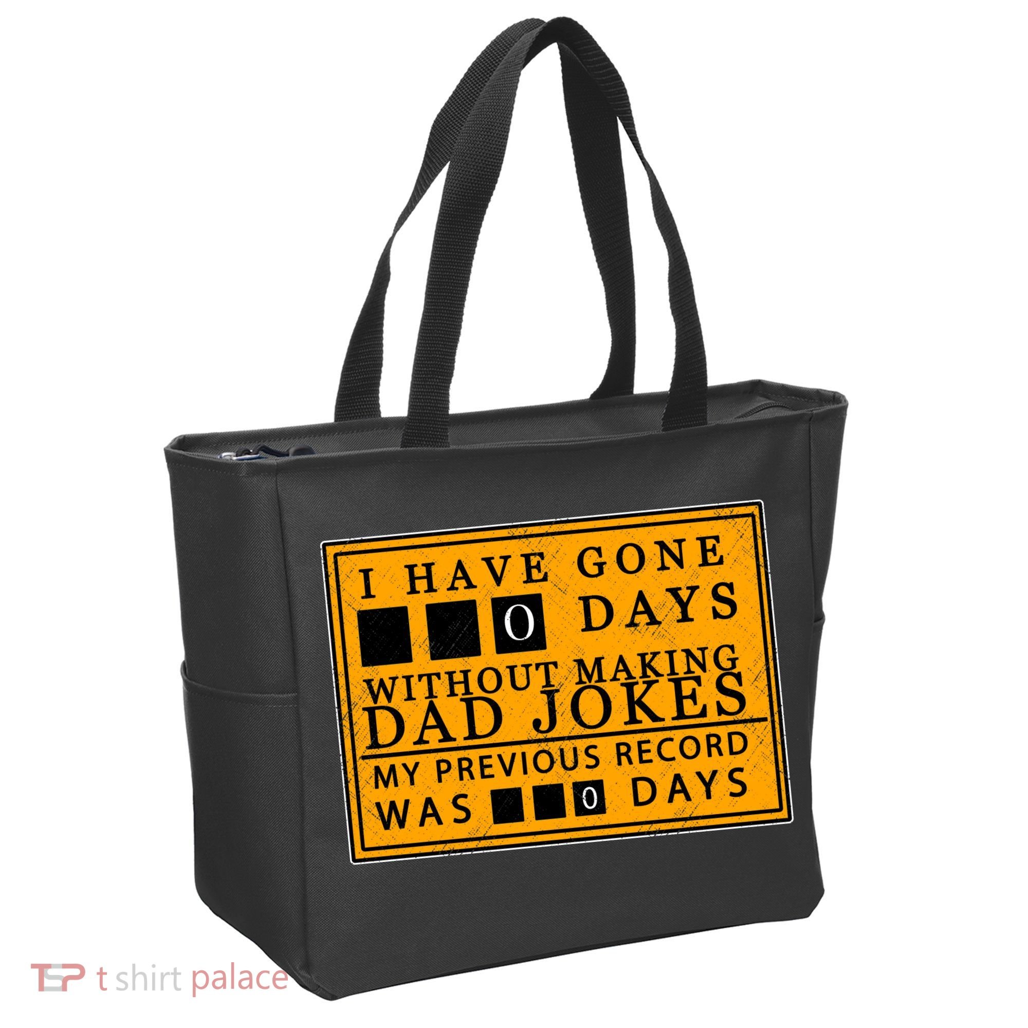 I Have Gone 0 Days Without Making A Dad Joke Tote Bag