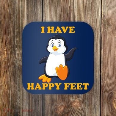 I Have Happy Feet Coaster