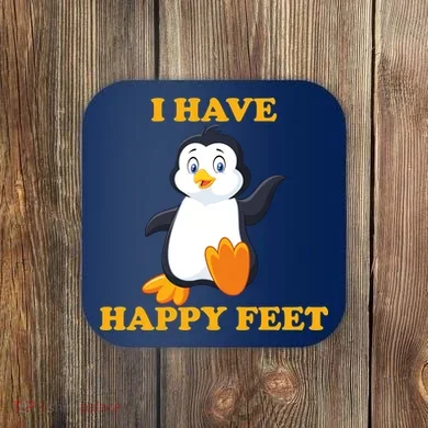 I Have Happy Feet Coaster