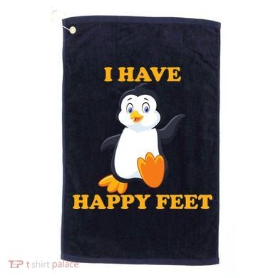 I Have Happy Feet Golf Towel