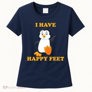 I Have Happy Feet Women's T-Shirt