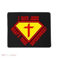 I have Jesus What's Your Superpower Mousepad thumb 0
