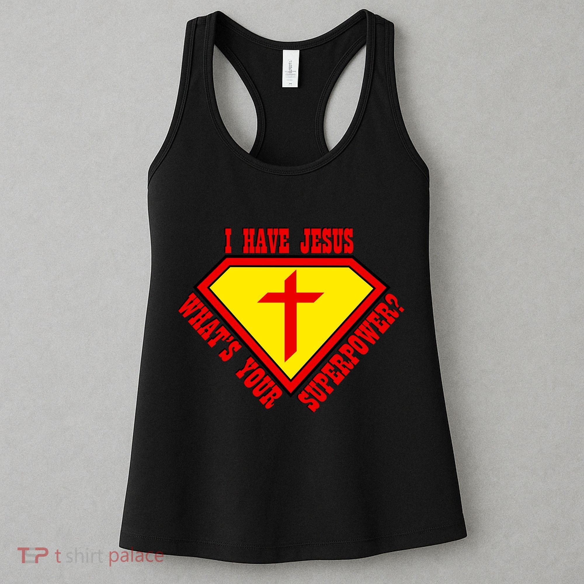 I have Jesus What's Your Superpower Women's Tank Top