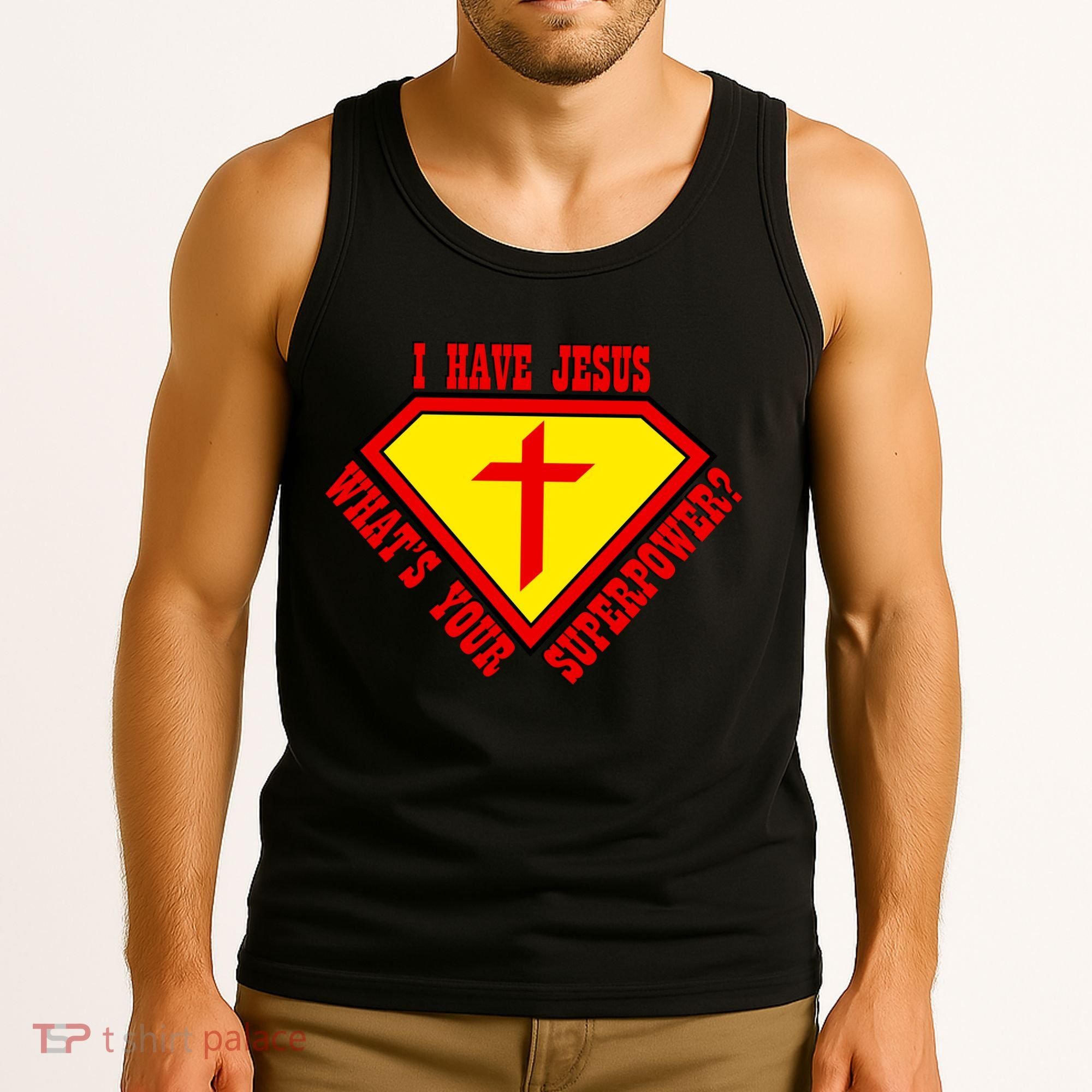 I have Jesus What's Your Superpower Tank Top