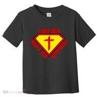 I have Jesus What's Your Superpower Toddler T-Shirt thumb 0