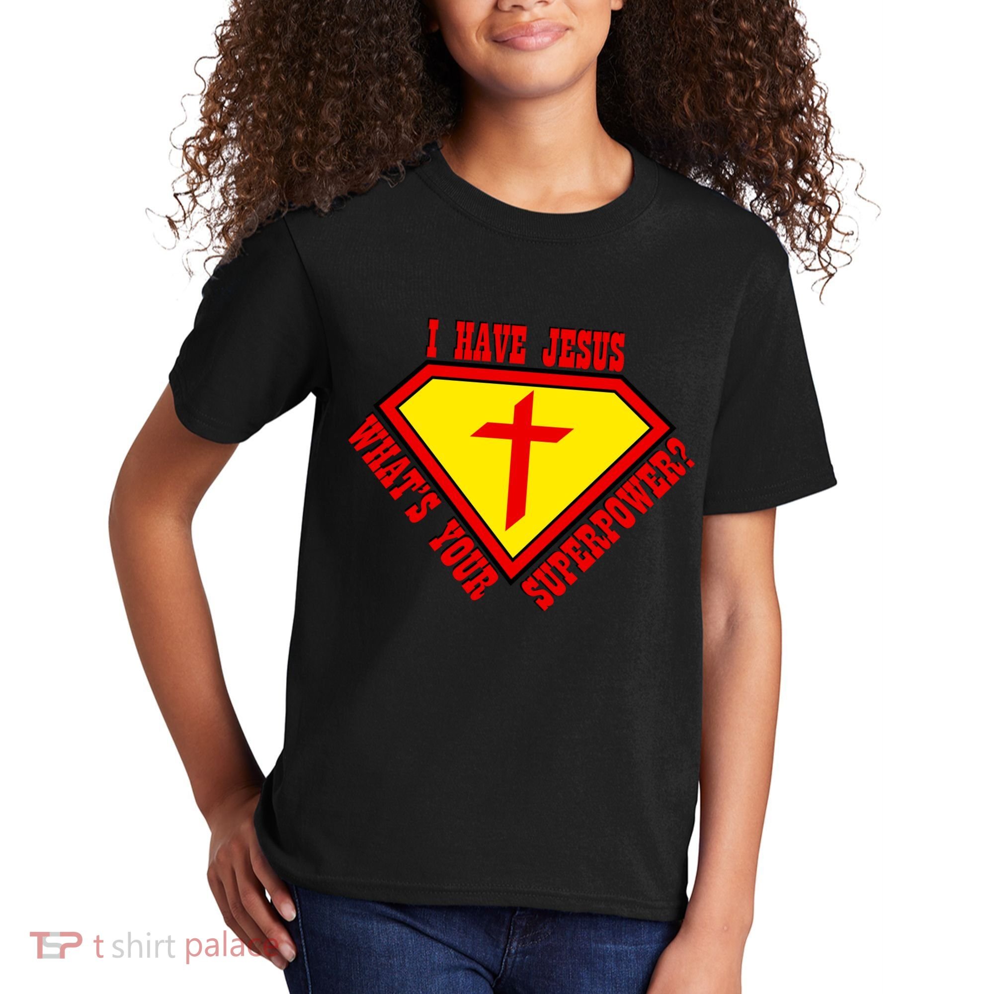 I have Jesus What's Your Superpower Kids T-Shirt
