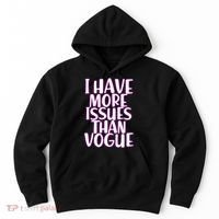 I Have More Issues Than Vogue  Hoodie thumb 0