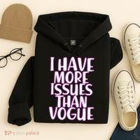 I Have More Issues Than Vogue  Hoodie thumb 4