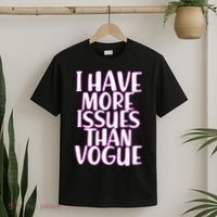 I Have More Issues Than Vogue  T-Shirt thumb 2