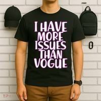 I Have More Issues Than Vogue  T-Shirt thumb 6
