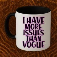 I Have More Issues Than Vogue  Coffee Mug thumb 2