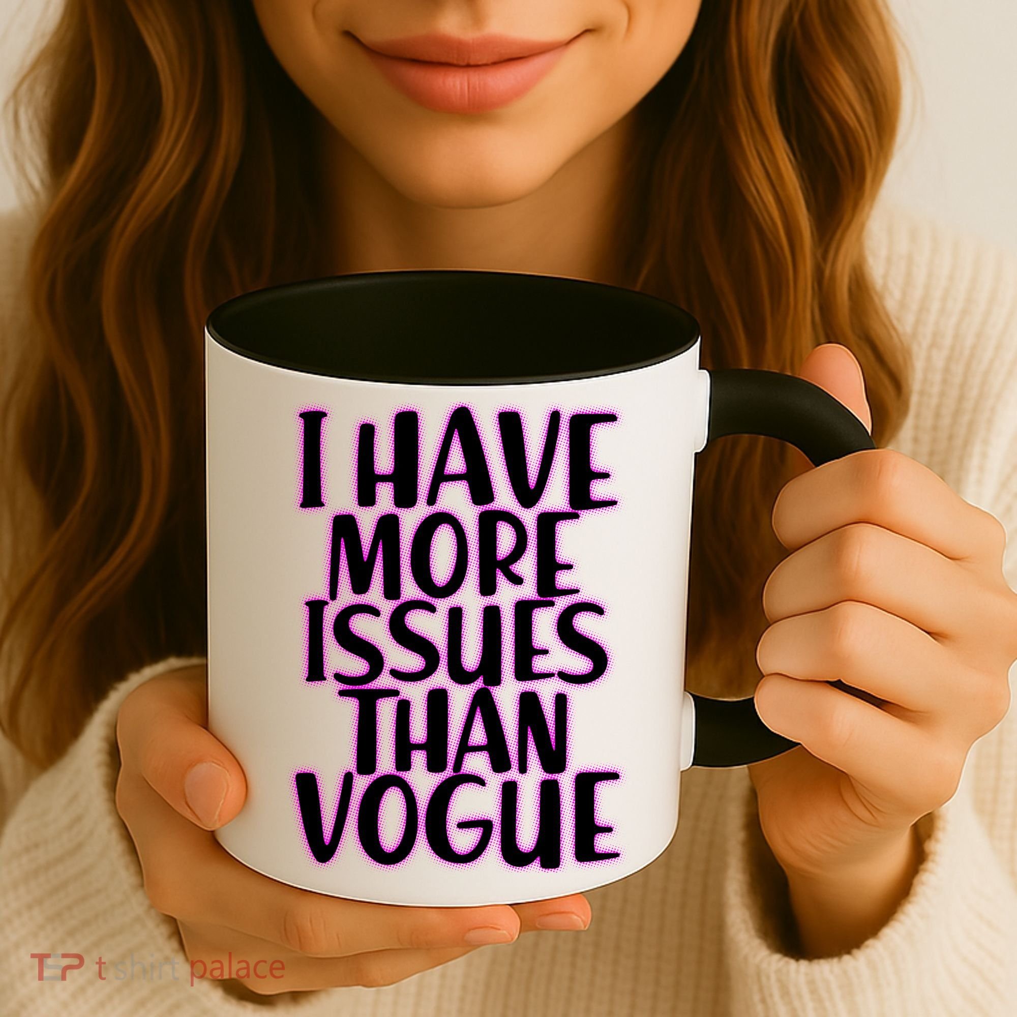 I Have More Issues Than Vogue  Coffee Mug