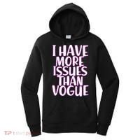 I Have More Issues Than Vogue  Women's Hoodie thumb 0