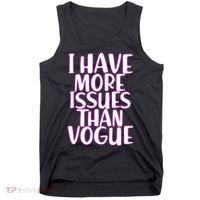 I Have More Issues Than Vogue  Tank Top thumb 0