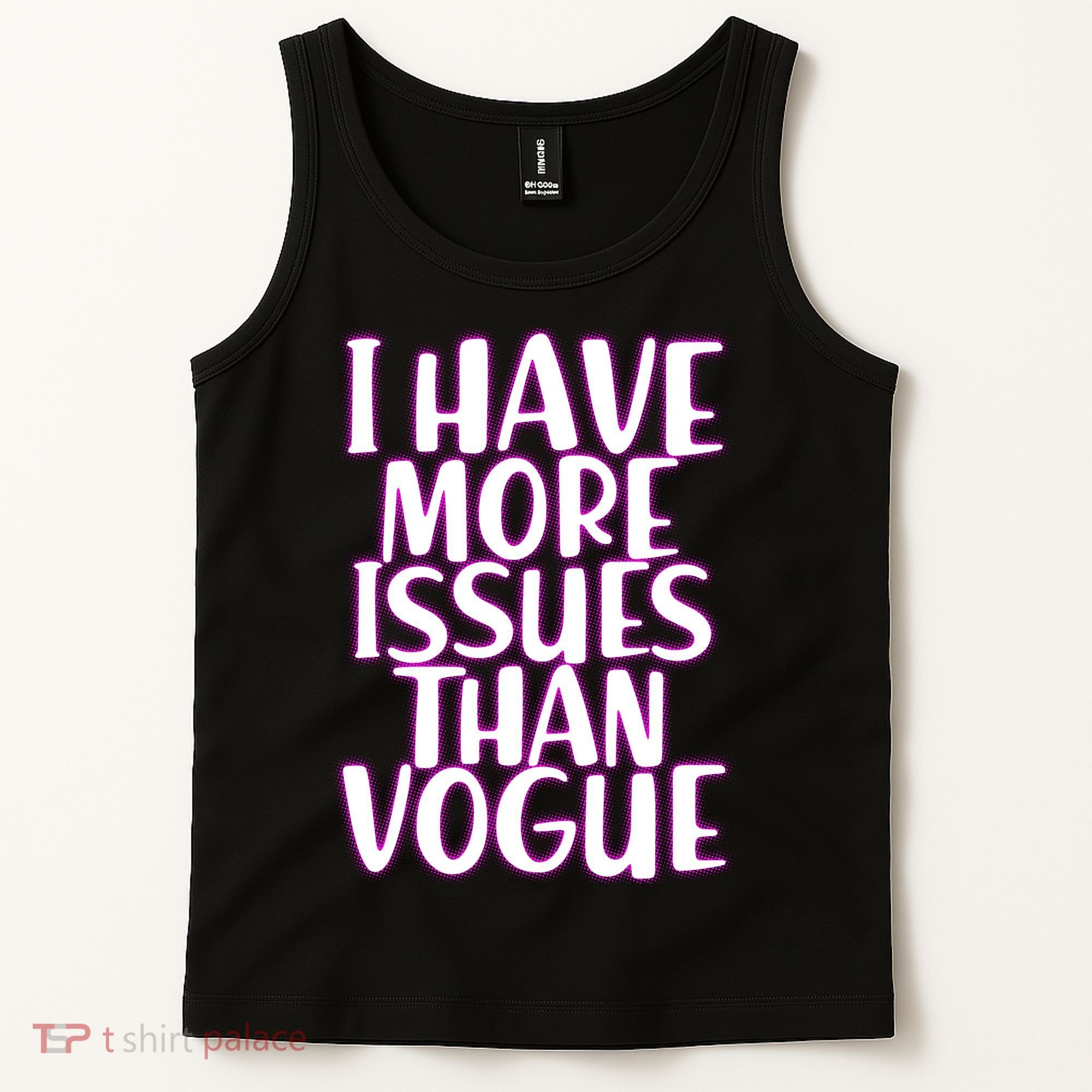 I Have More Issues Than Vogue  Tank Top