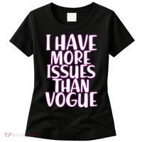 I Have More Issues Than Vogue  Women's T-Shirt thumb 0
