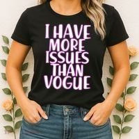 I Have More Issues Than Vogue  Women's T-Shirt thumb 2