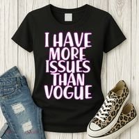 I Have More Issues Than Vogue  Women's T-Shirt thumb 3
