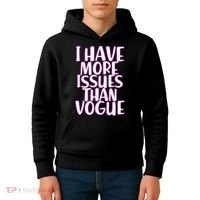 I Have More Issues Than Vogue  Kids Hoodie thumb 4