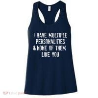 I Have Multiple Personalities And None Of Them Like You Women's Tank Top thumb 0